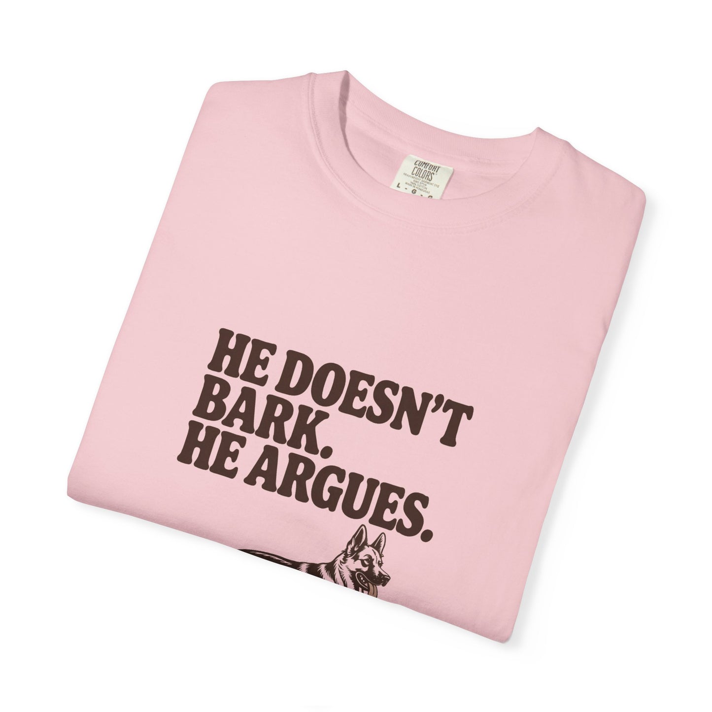 German Shepherd — He doesn't bark. He argues