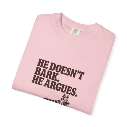 German Shepherd — He doesn't bark. He argues