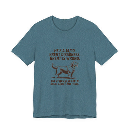 Golden Retriever — He's a 14/10. Brent disagrees. Brent is wrong