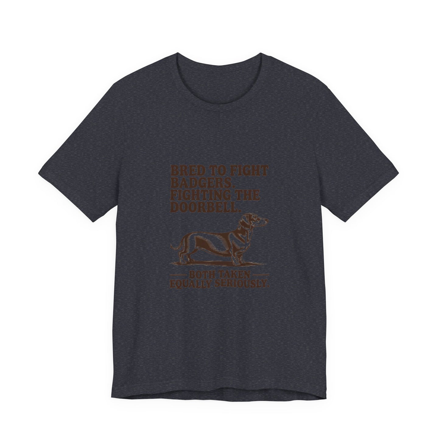 Dachshund — Bred to fight badgers. Fighting the doorbell