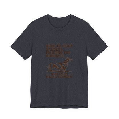 Dachshund — Bred to fight badgers. Fighting the doorbell