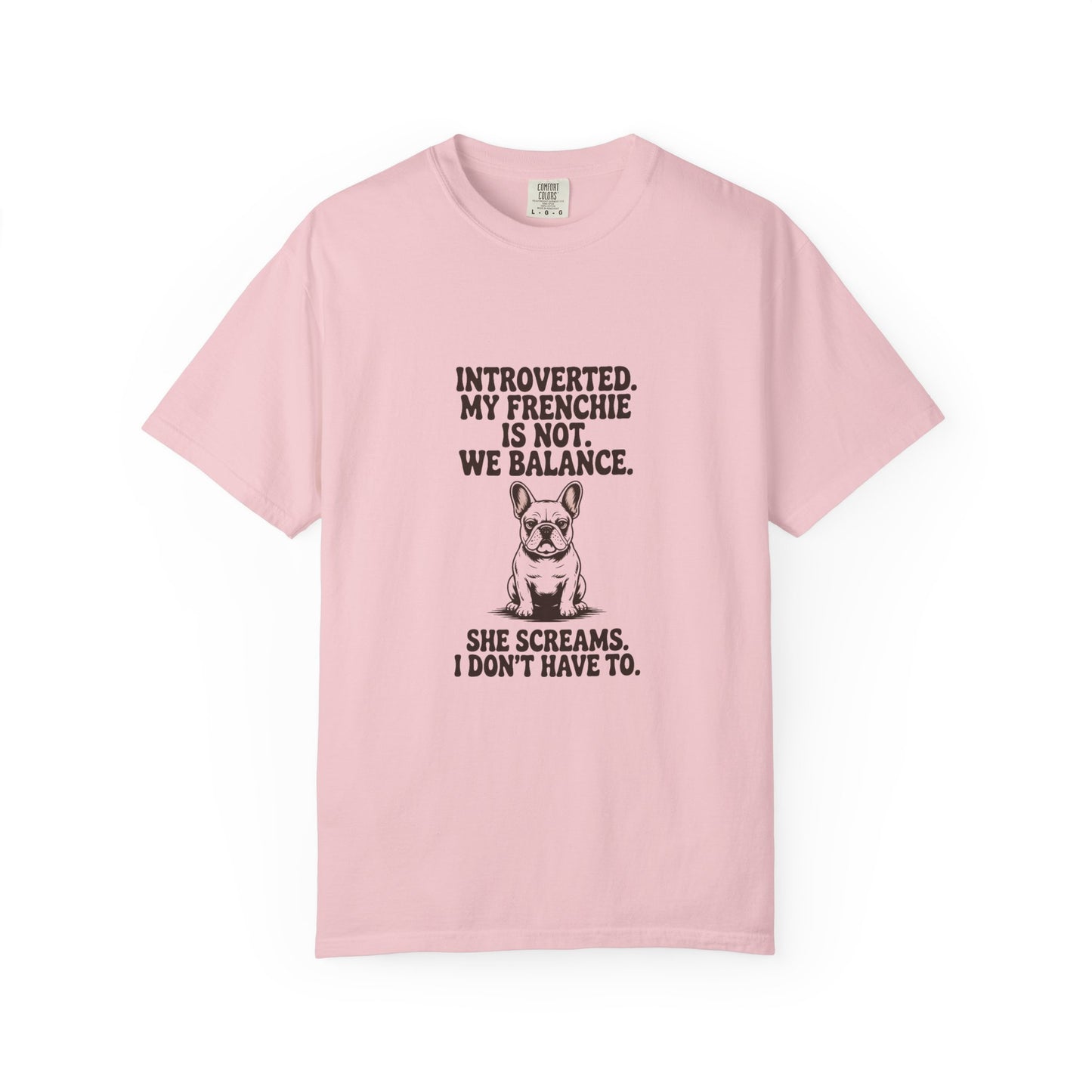 French Bulldog — Introverted. My Frenchie is not. We balance