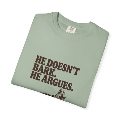German Shepherd — He doesn't bark. He argues