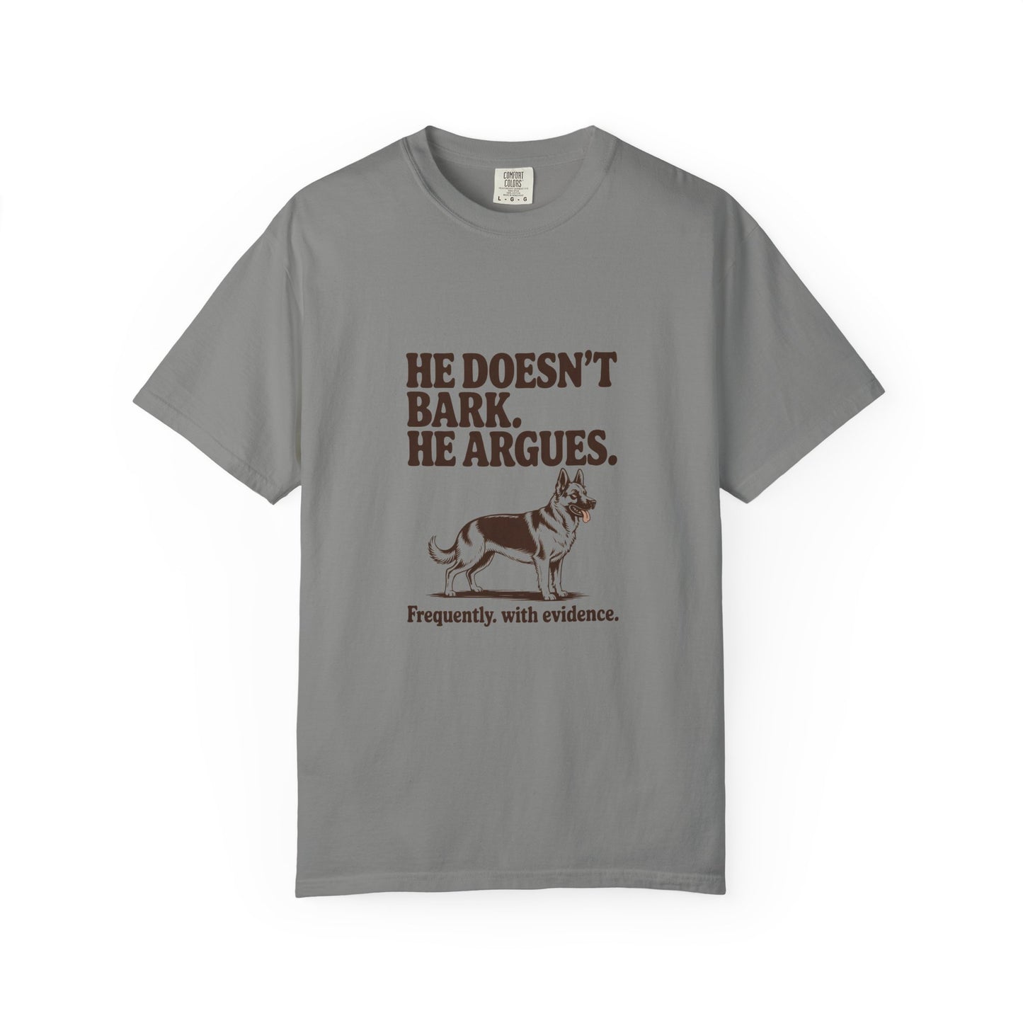 German Shepherd — He doesn't bark. He argues