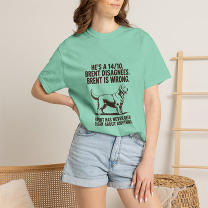 Golden Retriever — He's a 14/10. Brent disagrees. Brent is wrong