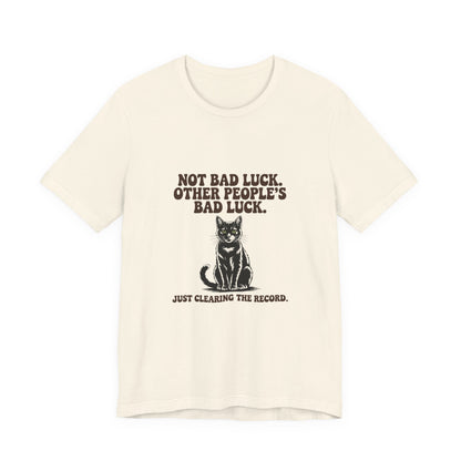 Black Cat — Not bad luck. Other people's bad luck