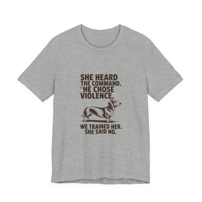 Dachshund — She heard the command. She chose violence