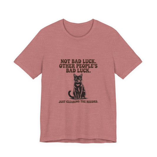 Black Cat — Not bad luck. Other people's bad luck
