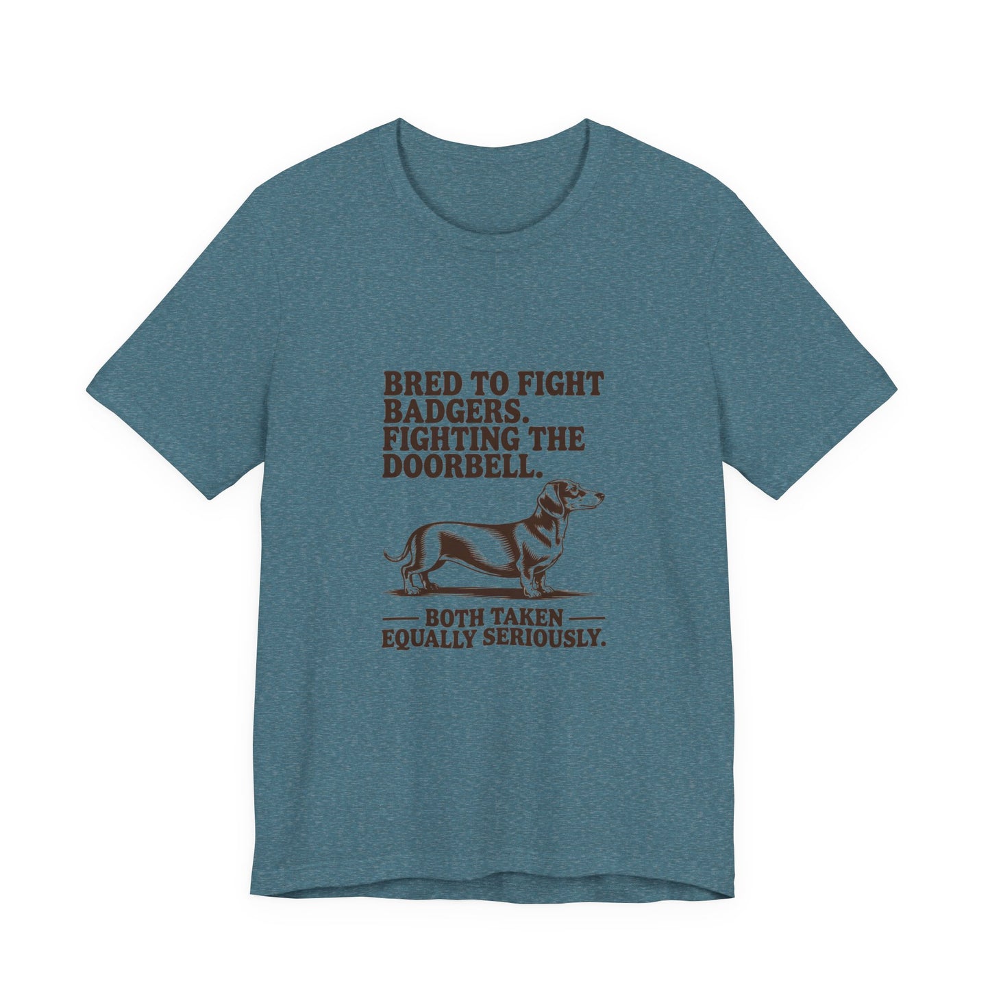 Dachshund — Bred to fight badgers. Fighting the doorbell