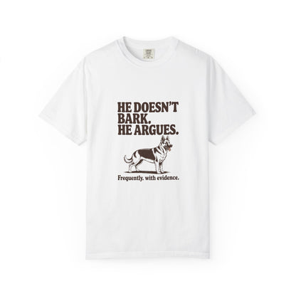 German Shepherd — He doesn't bark. He argues