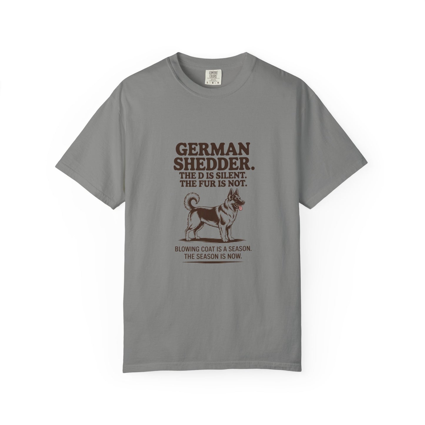 German Shepherd — German Shedder. The D is silent. The fur is not