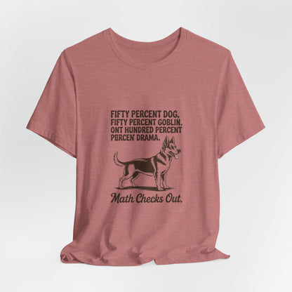 German Shepherd — Fifty percent dog. Fifty percent goblin. One hundred percent drama
