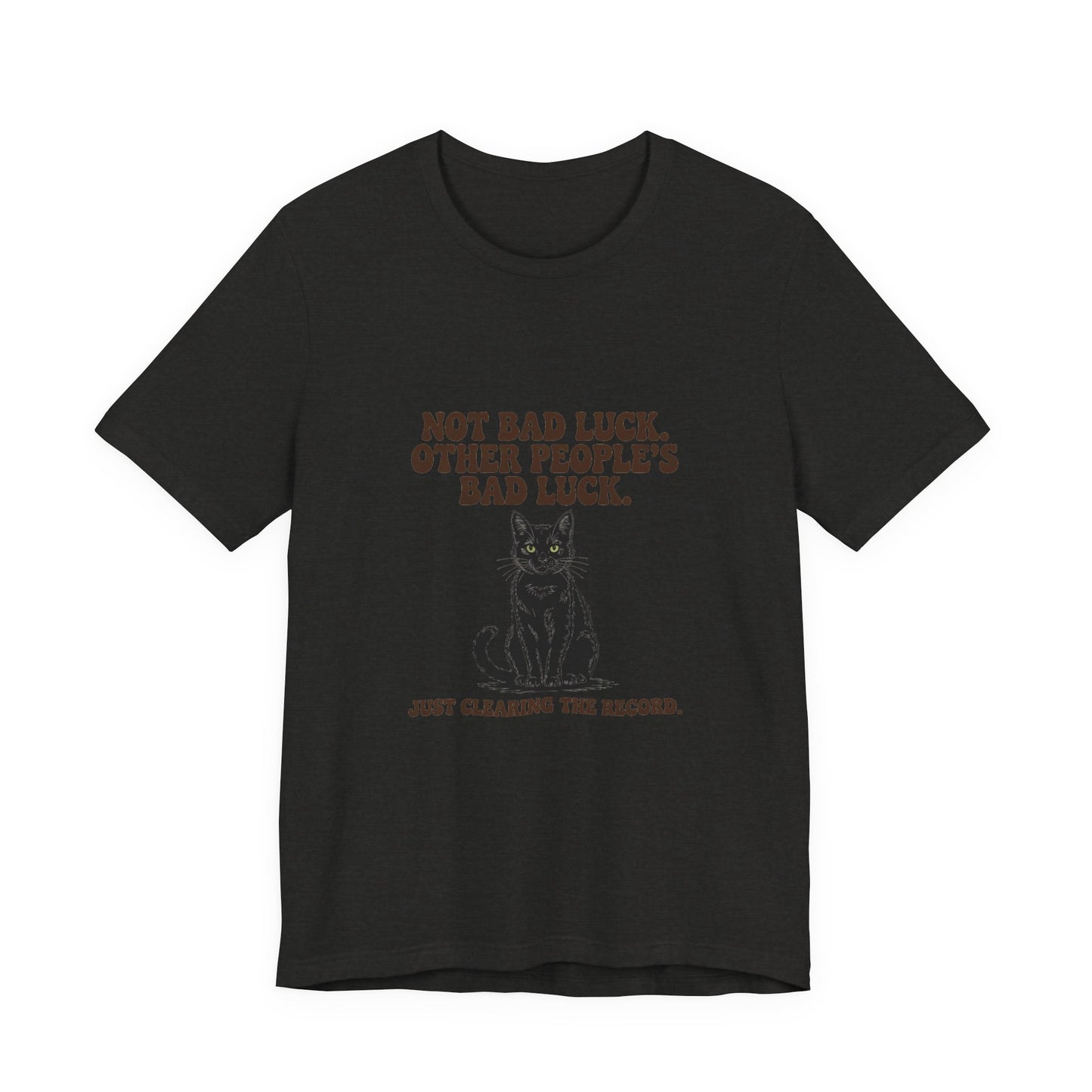 Black Cat — Not bad luck. Other people's bad luck