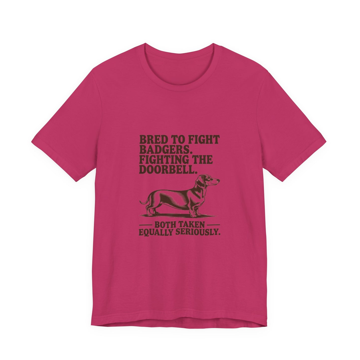 Dachshund — Bred to fight badgers. Fighting the doorbell