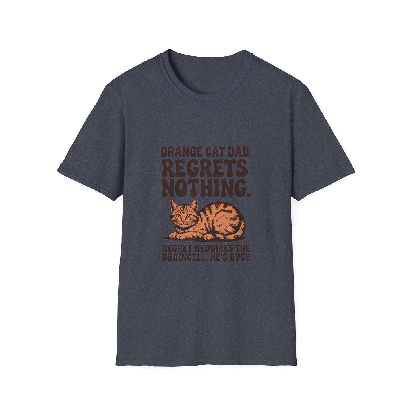 Orange Tabby — Orange Cat Dad. Regrets nothing