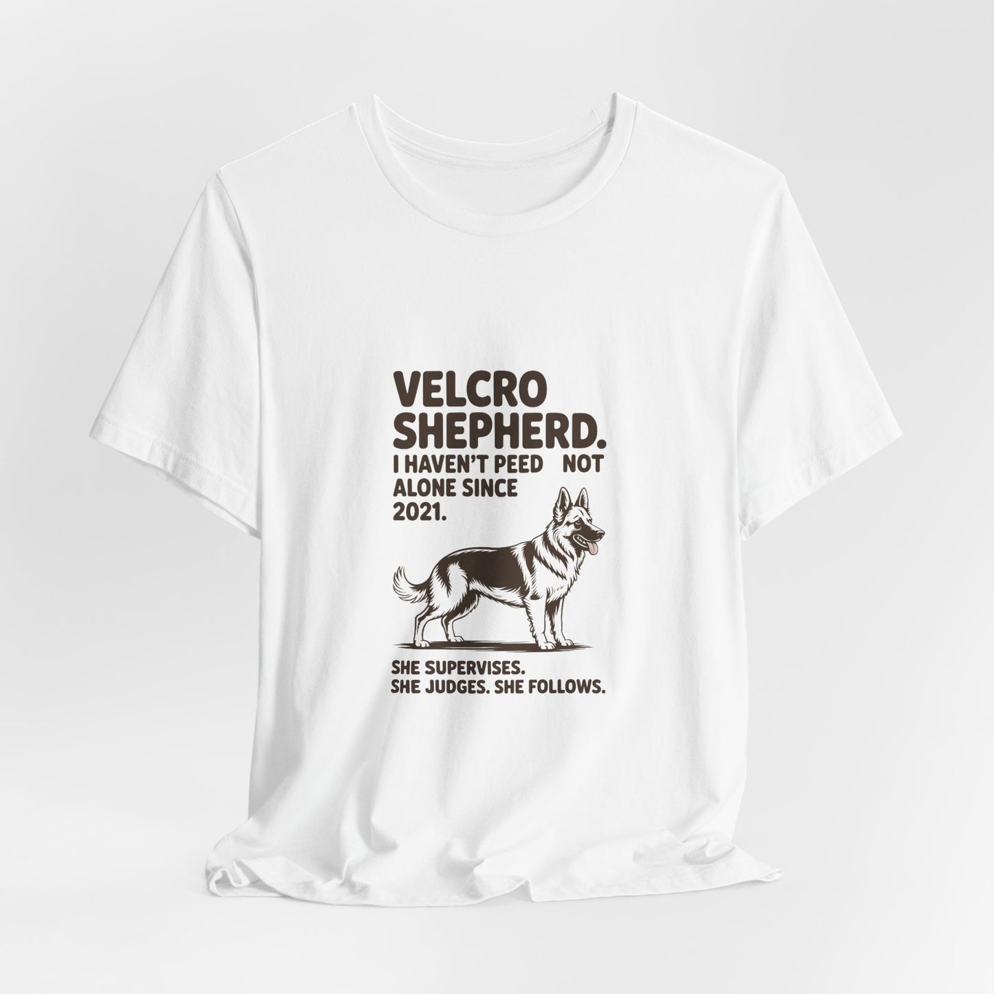 German Shepherd — Velcro Shepherd. I haven't peed alone since 2021