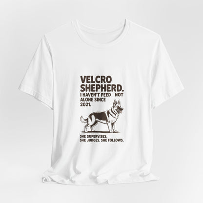 German Shepherd — Velcro Shepherd. I haven't peed alone since 2021