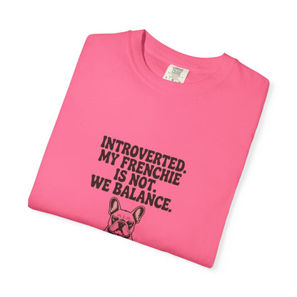 French Bulldog — Introverted. My Frenchie is not. We balance