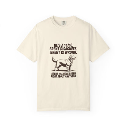 Golden Retriever — He's a 14/10. Brent disagrees. Brent is wrong