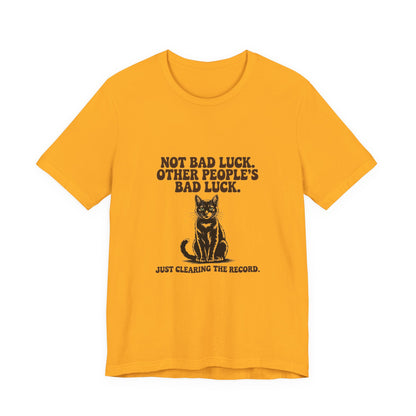 Black Cat — Not bad luck. Other people's bad luck