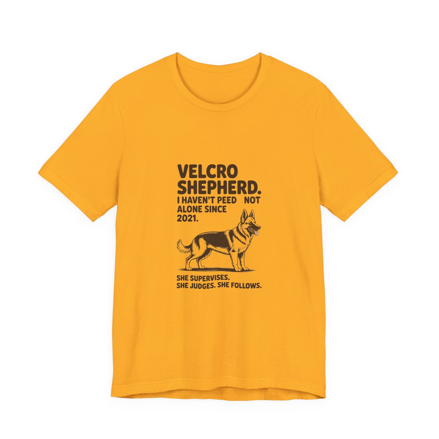 German Shepherd — Velcro Shepherd. I haven't peed alone since 2021