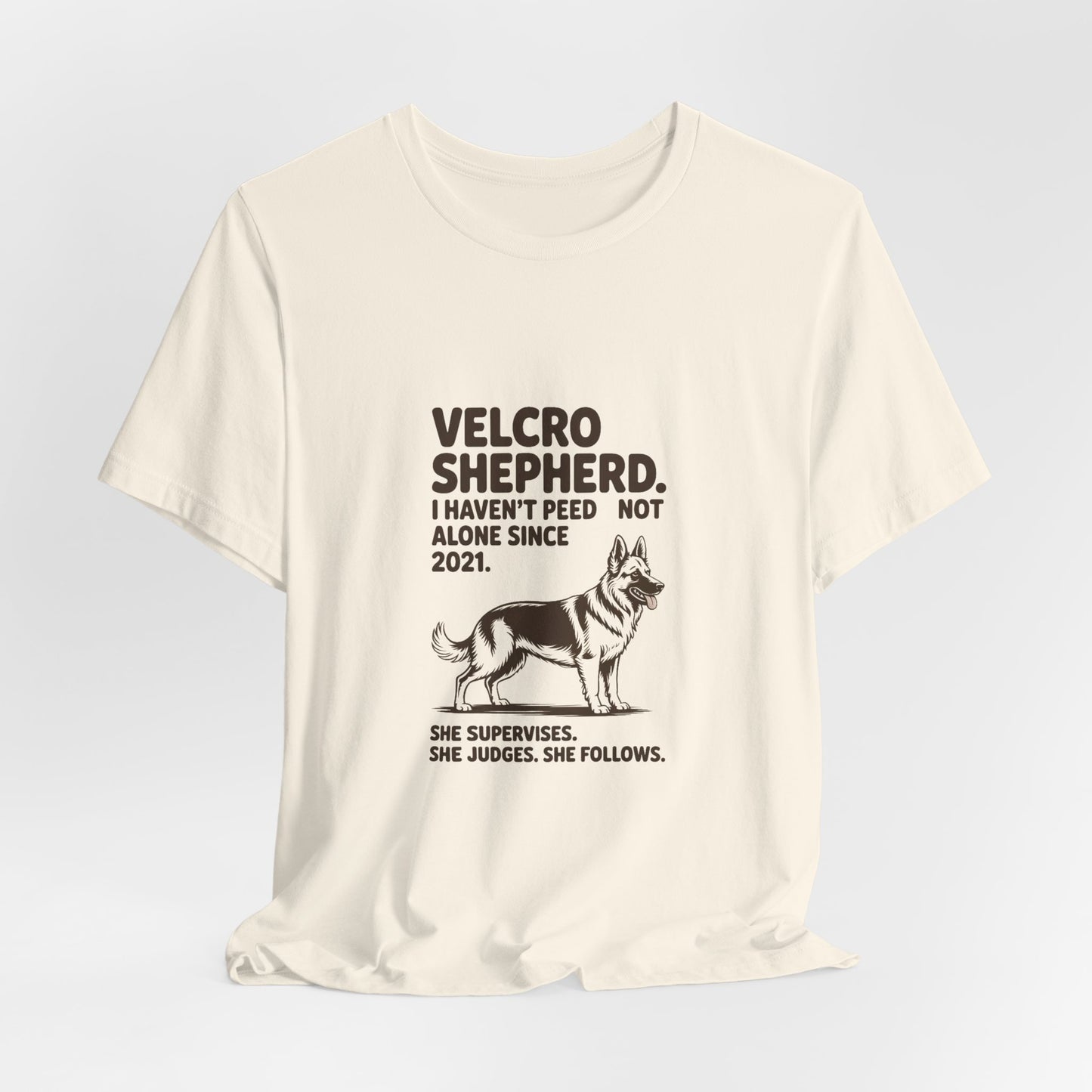German Shepherd — Velcro Shepherd. I haven't peed alone since 2021