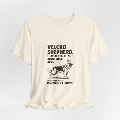 German Shepherd — Velcro Shepherd. I haven't peed alone since 2021